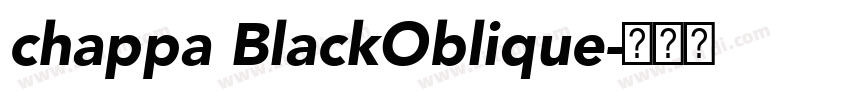 chappa BlackOblique字体转换 chappa BlackOblique字体转换